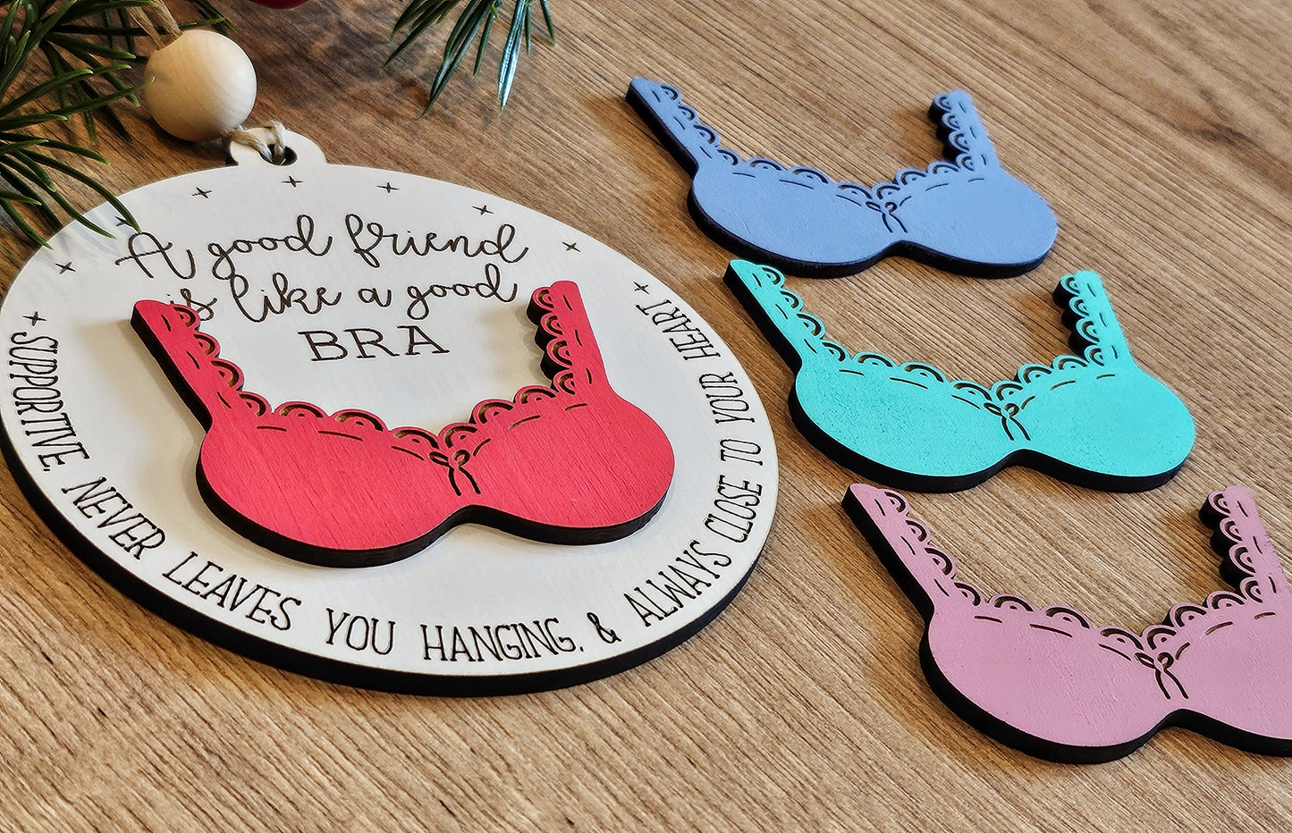 "A Good Friend Is Like A Good Bra" Ornament