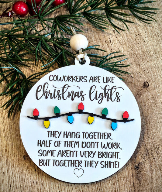 Coworkers Are Like Christmas Lights Ornament